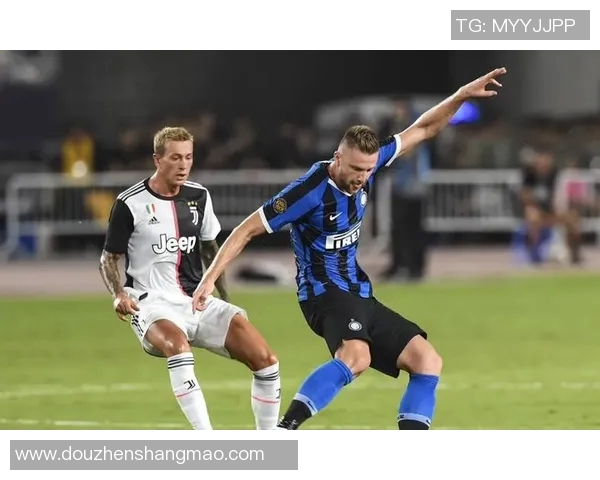 尤文图斯与国际米兰激战正酣双方争夺意甲积分榜重要地位 尤文图斯与国际米兰激战正酣双方争夺意甲积分榜重要地位